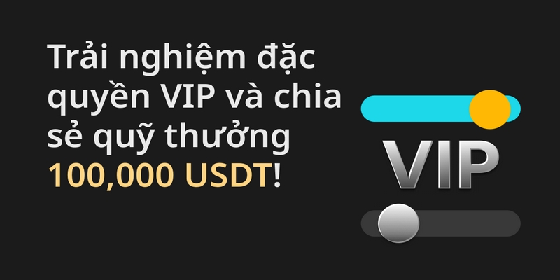 Đặc quyền thưởng VIP được xem như một lời tri ân đặc biệt